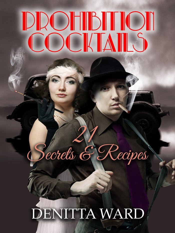 Prohibition Cocktails: 21 Secrets and Recipes, book cover